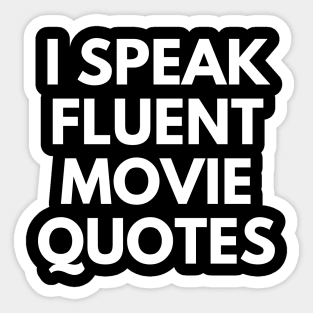 I Speak Fluent Movie Quotes Sticker